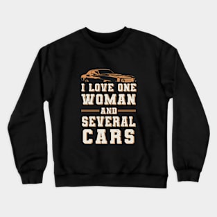 I Love One Woman And Several Cars Vintage Crewneck Sweatshirt